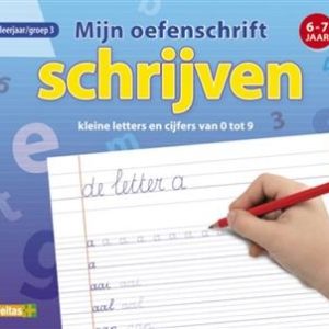 Mijn oefenschrift schrijven (6-7jaar) 1ste leerjaar/groep 3