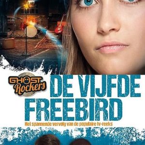 Ghost Rockers – De vijfde Freebird (leesboek)