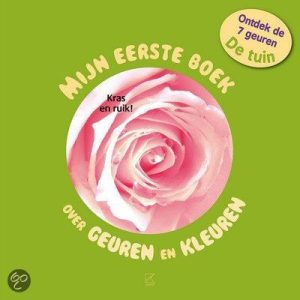 de tuin, mijn eerste boek over geuren en kleuren
