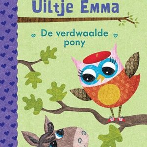 Het dagboek van Uiltje Emma – De verdwaalde pony