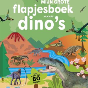 mijn grote flapjesboek van alle dino’s
