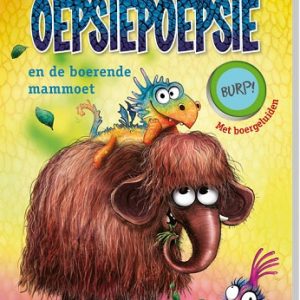 Oepsiepoepsie en de boerende mammoet