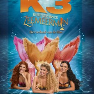 K3 en het lied van de zeemeermin – het verhaal van de film